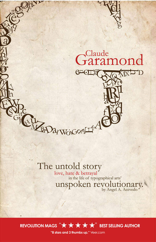 Angela Acevedo, 200717ya school assignment: mock book cover about Claude Garamond