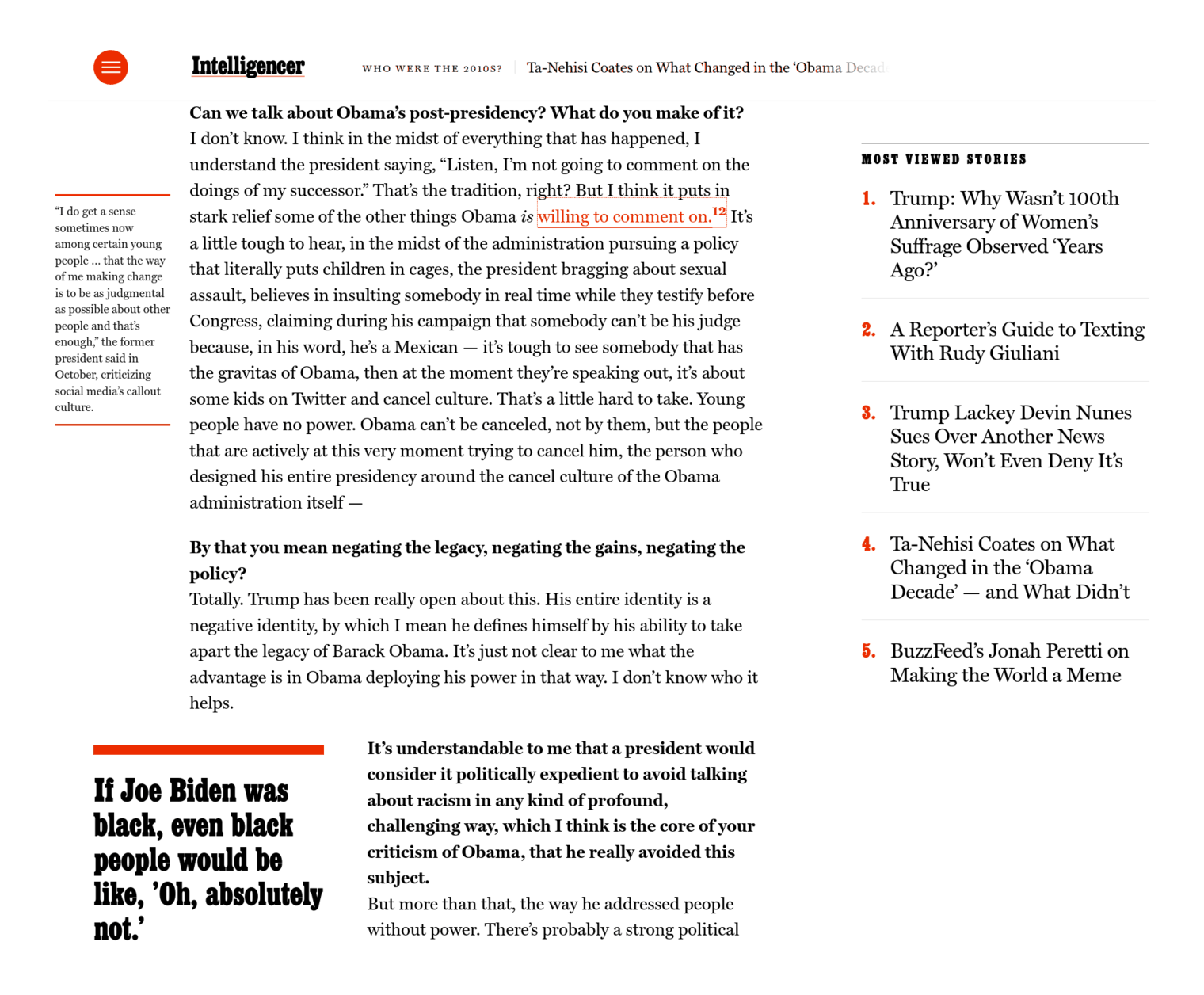 New York Magazine, “In the 2010s, White America Was Finally Shown Itself: Ta-Nehisi Coates on”Obama’s decade,” reparations, and Kaepernick”: similar to CJR or Spectator but offering a nifty use of rubrication in implementing the rarely-seen sidenote