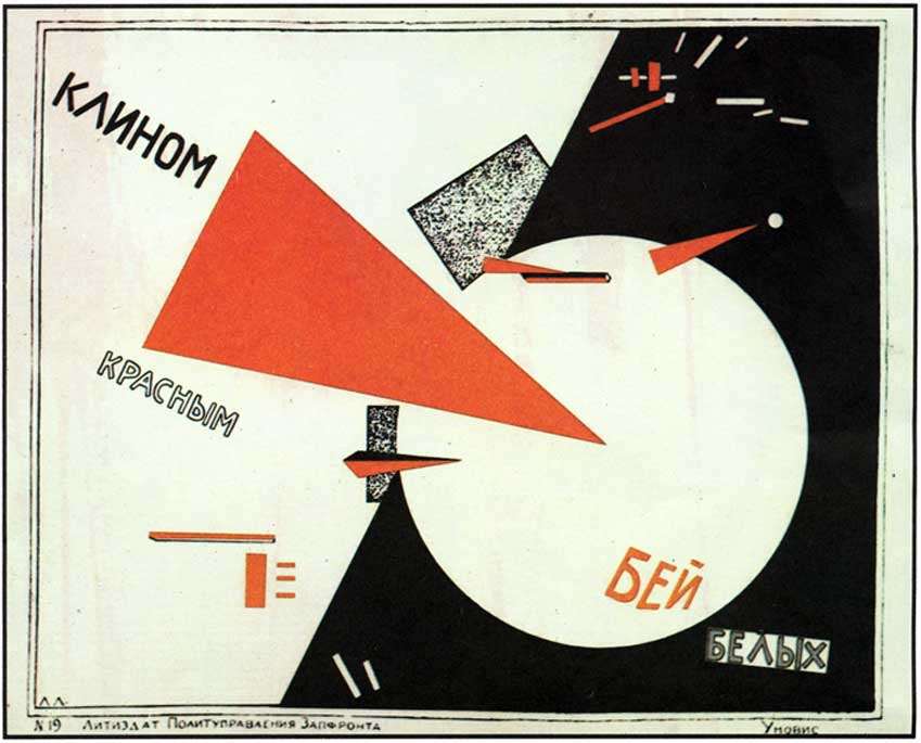 “Beat the Whites with the Red Wedge”, 1919 Communist propaganda poster by Lazar Markovich Lissitzky (see also Henryk Berlewi’s1924 Mechano-faktura bialo-czerwono-czarna (“White, red and black mechano-factura”))